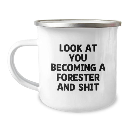 Funny Forester Gifts for Men Graduation Unique Gifts from Family, 'Look At You Becoming A Forester And Shit' Camping Mug - Image 1