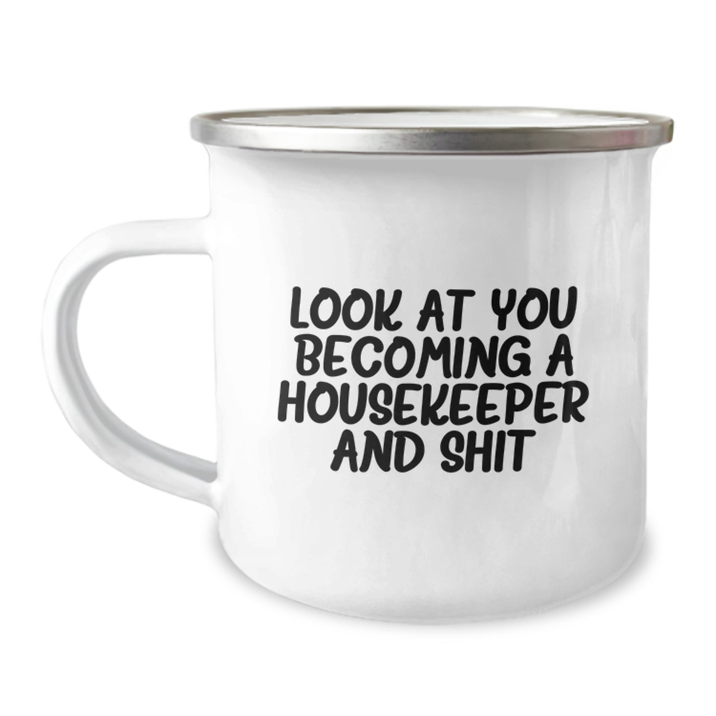 Funny Housekeeper Gifts for Her - 'Look At You Becoming A Housekeeper And Shit' Christmas Unique Gifts from Family to Housekeeper - Image 1