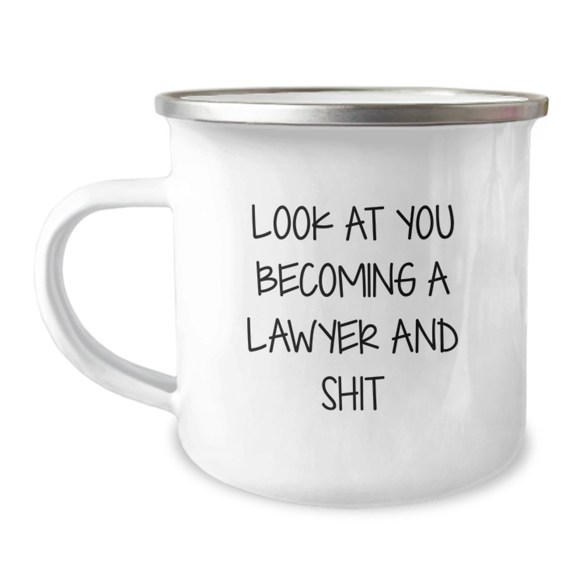 Funny Lawyer Gifts for Him - 'Look At You Becoming A Lawyer And Shit' Enamel Camping Mug, Christmas Unique Gifts from Friends, Family, Coworkers to Lawyer, Men, Women - Image 1