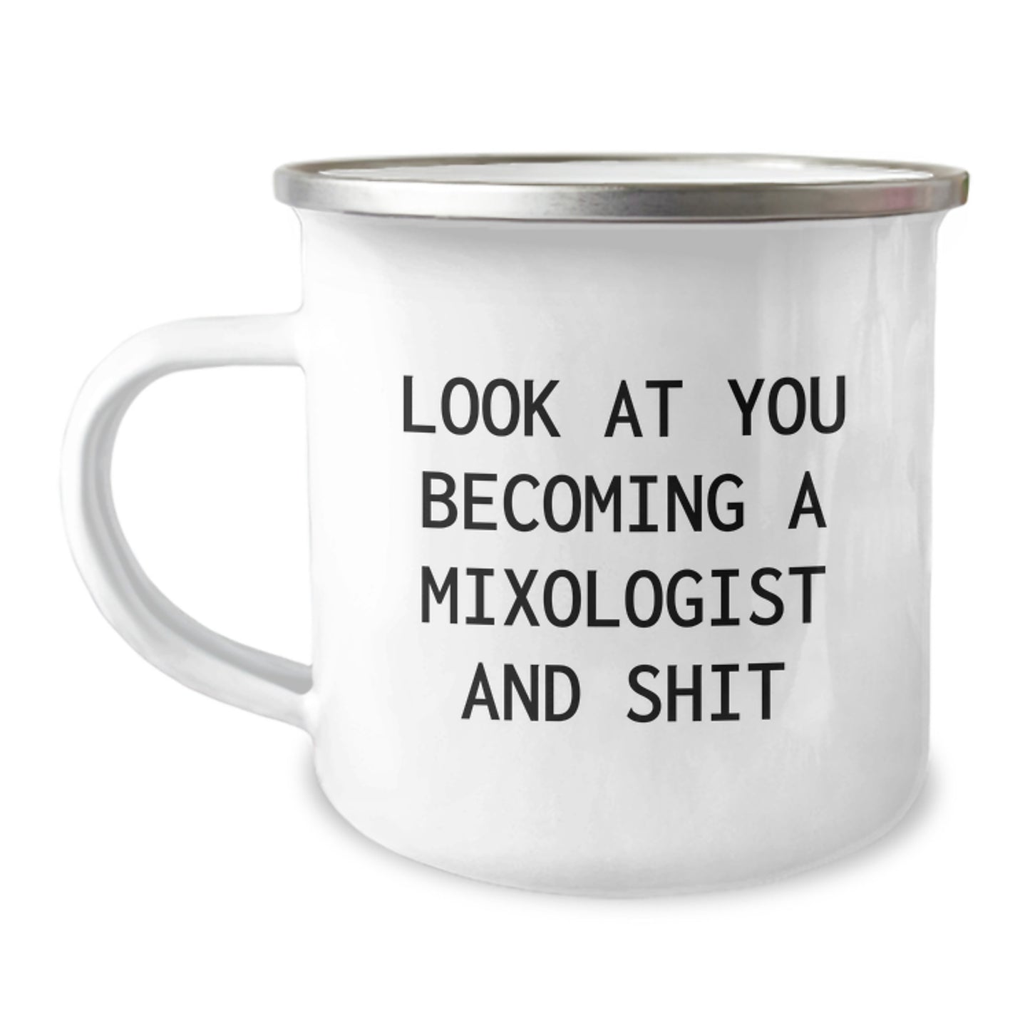 Gifts from Men to Mixologist Women on Mother's Day - Funny Camping Mug Look At You Becoming A Mixologist And Shit, Perfect for Coffee or Tea Lovers - Image 1