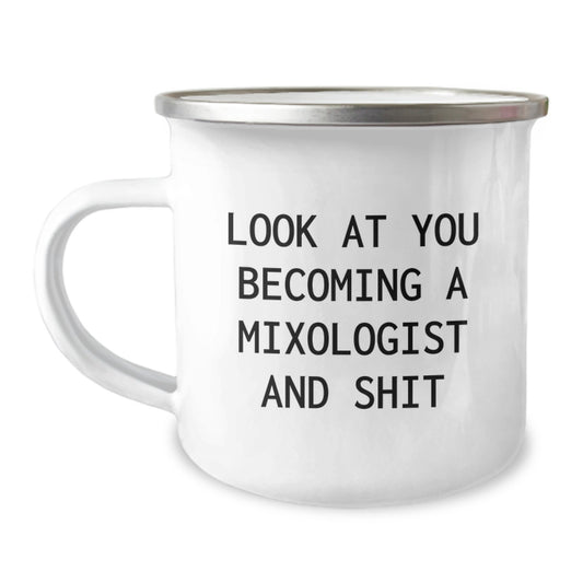 Gifts from Men to Mixologist Women on Mother's Day - Funny Camping Mug Look At You Becoming A Mixologist And Shit, Perfect for Coffee or Tea Lovers - Image 1