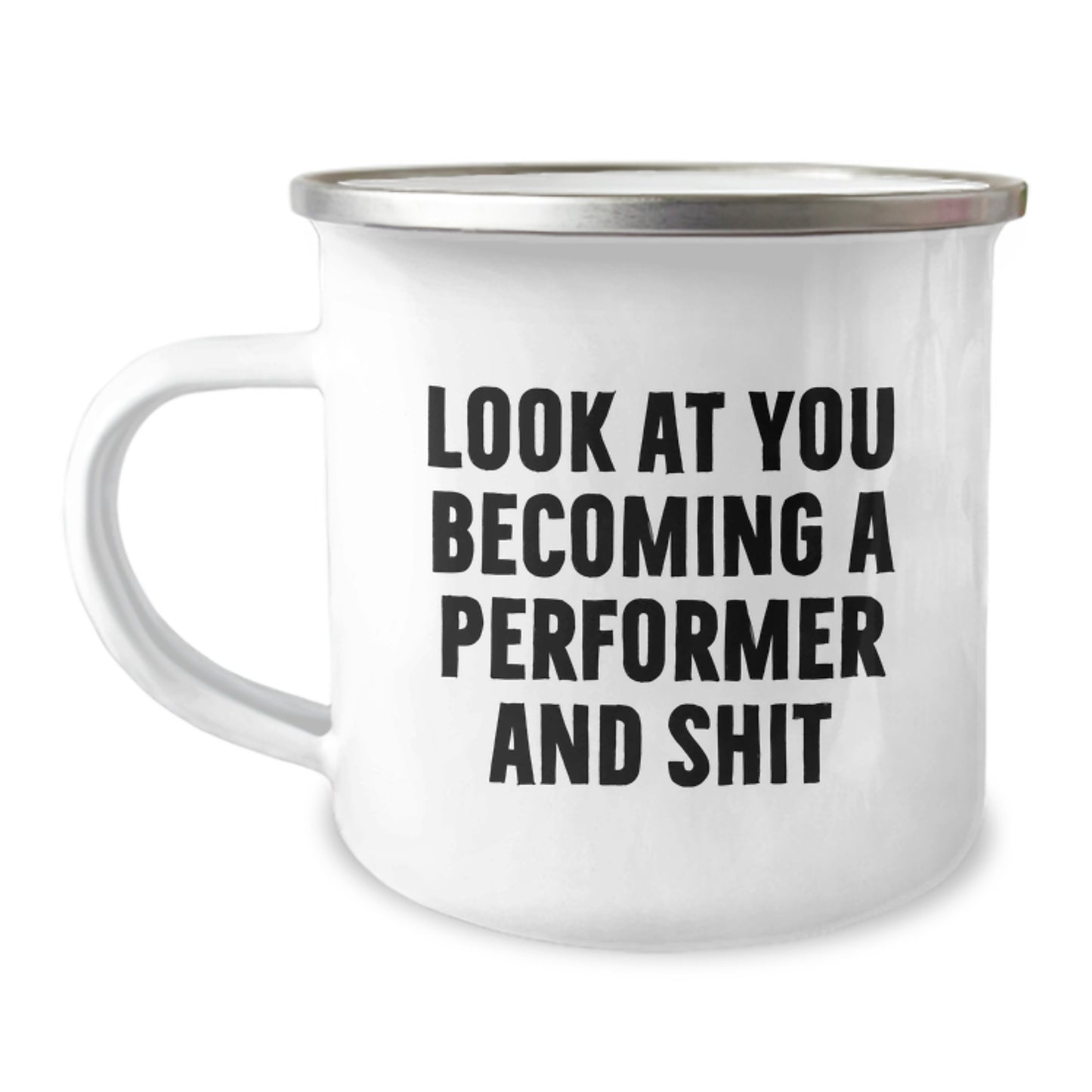 Funny Look At You Becoming A Performer And Shit Gifts for Performers Men - Christmas Unique Gifts from Friends - Image 1
