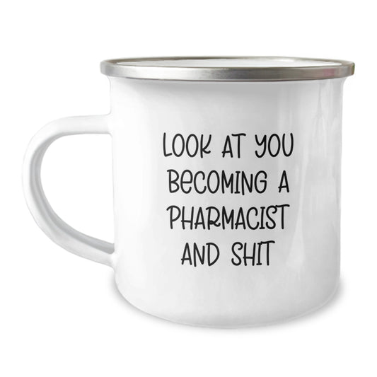 Funny Pharmacist Gifts for Men - Camping Mug - Look At You Becoming A Pharmacist And Shit, Unique Graduation Mug for Pharmacist, Gifts from Family for Graduation, 12 oz Stainless Steel - Image 1