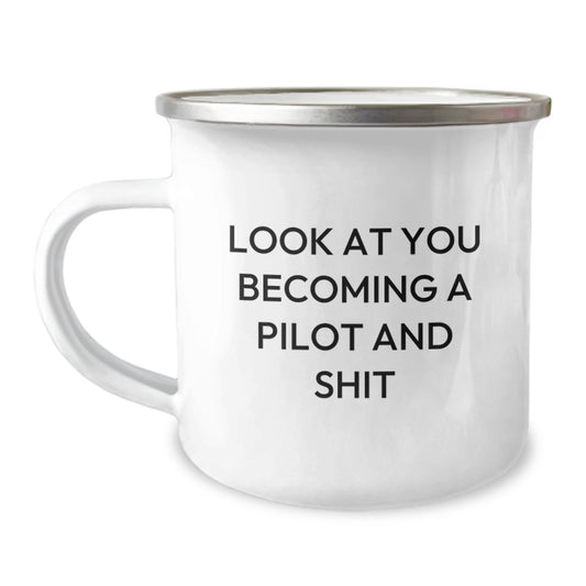 Funny Pilot Gifts for Graduation, Unique Camping Mug for Pilot Lovers, 'Look At You Becoming A Pilot And Shit' Funny Quote Gifts from Friends to Family - Image 1