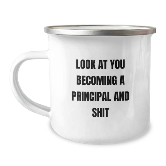 Funny Gift for Principal - Look At You Becoming A Principal And Shit, Unique Principal Gifts, Christmas Memorable Presents for Principal, Principal Camping Mug - Image 1