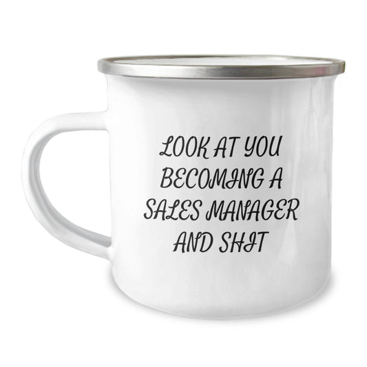 Funny Sales Manager Gifts for Men - Look At You Becoming A Sales Manager And Shit Camping Mug, Perfect Graduation Unique Gift for Sales Manager Friends, Enamel Stainless Steel Mug - Image 1