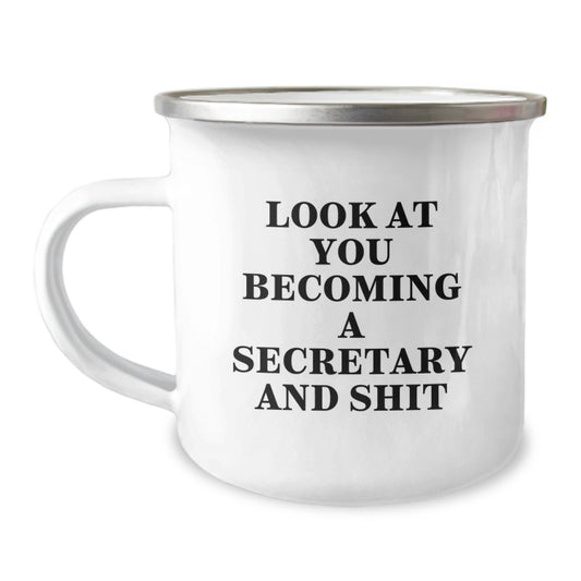 Funny Secretary Graduation Unique Gifts from Friends and Family - Look At You Becoming A Secretary And Shit, Funny Secretary Camping Mug, Secretary Humor Gifts - Image 1