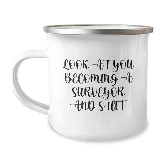 Funny Surveyor Gifts for Men, Christmas Unique Gifts from Family to Surveyor, Camping Mug with 'Look At You Becoming A Surveyor And Shit' Quote - Image 1