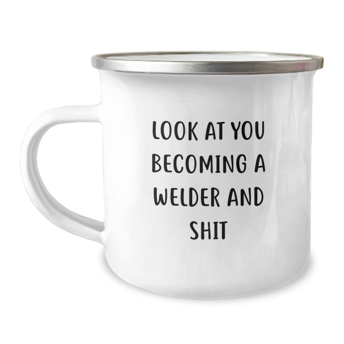 Funny Welder Gifts from Men, Unique Christmas Unique Gifts for Welder, Camping Mug with 'Look At You Becoming A ' - Image 1