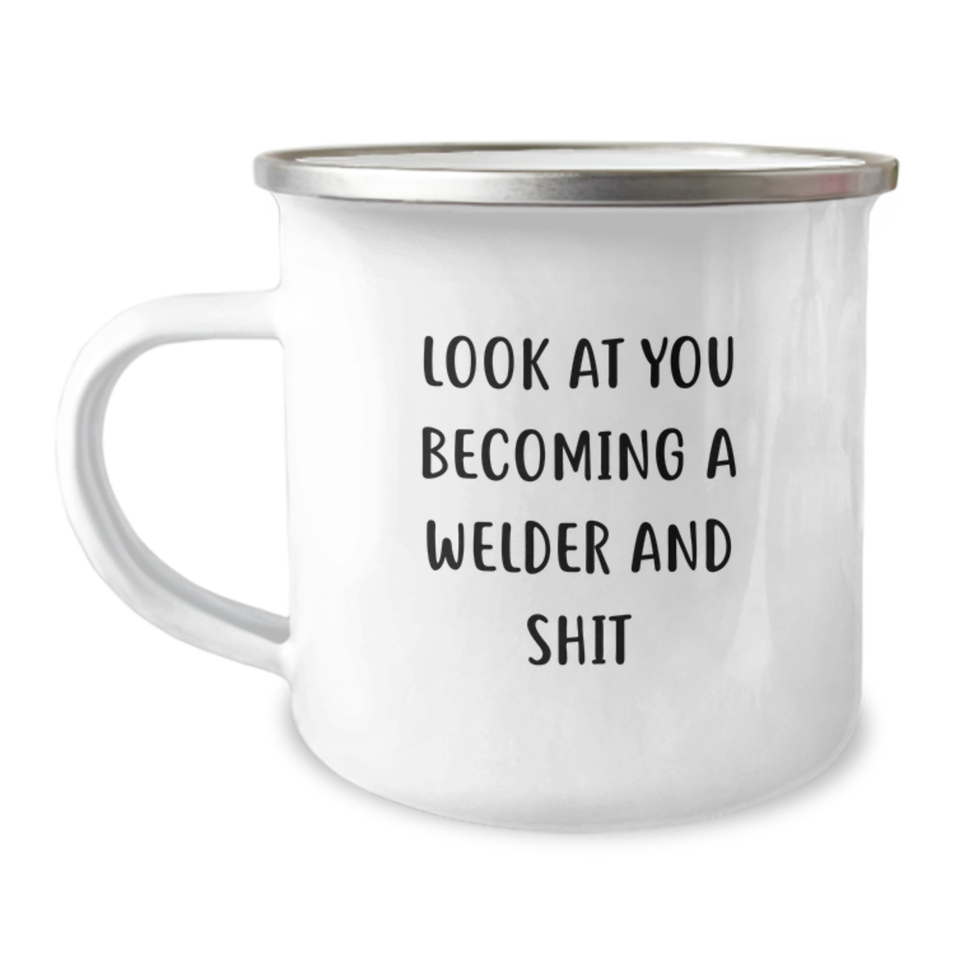 Funny Welder Gifts from Men, Unique Christmas Unique Gifts for Welder, Camping Mug with 'Look At You Becoming A ' - Image 1