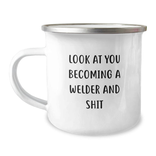 Funny Welder Gifts from Men, Unique Christmas Unique Gifts for Welder, Camping Mug with 'Look At You Becoming A ' - Image 1