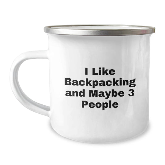 Backpacking Camping Mug Gifts from Friends for Men on Christmas - 'I Like Backpacking And Maybe 3 People' Funny Quote - Image 1
