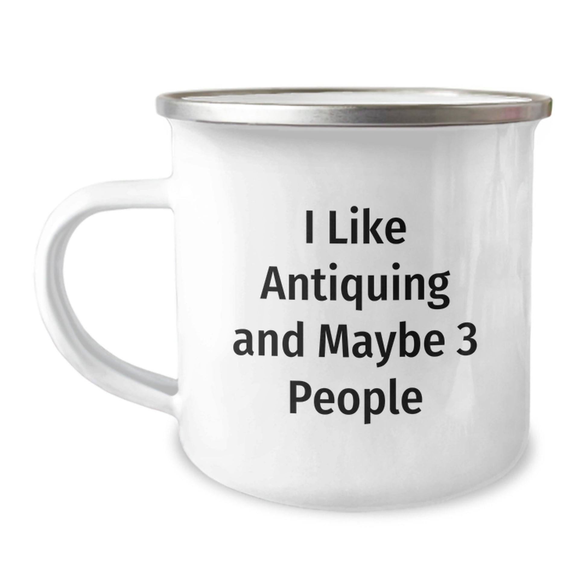 Funny Antiquing Camping Mug for Friends Gifts from Men - Perfect for I Like Antiquing And Maybe 3 People Lovers - Image 1
