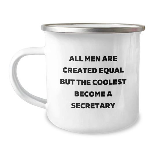 Funny Secretary Gifts, 'All Men Are Created Equal But The Coolest Become A Secretary' Quote on 12 oz Camping Mug, Gifts from Friends to Secretary, Birthday Unique Gifts - Image 1