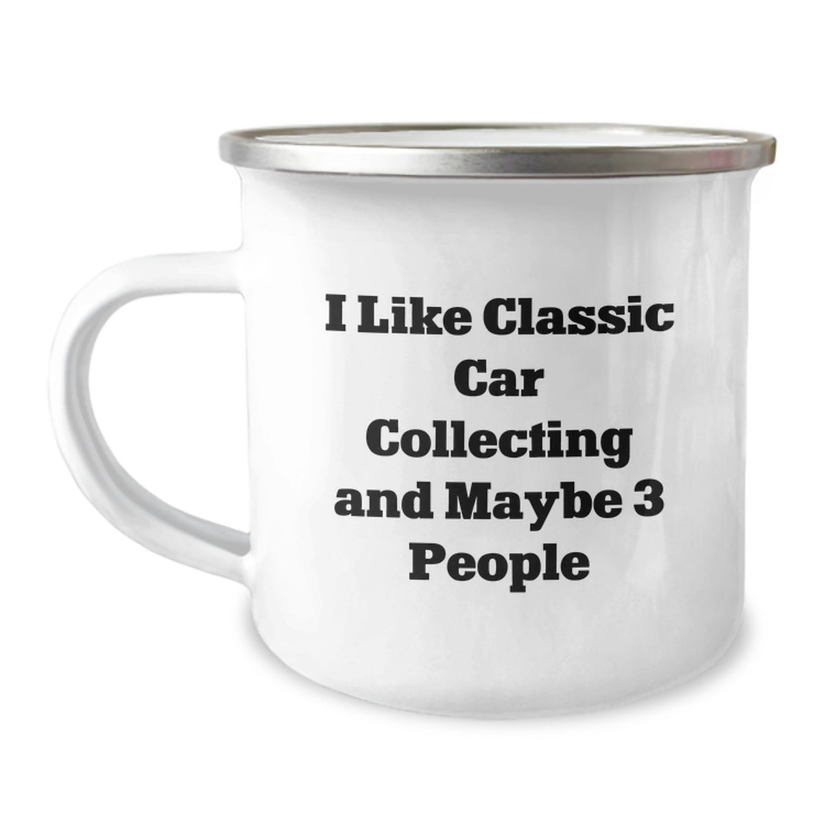 Funny Classic Car Collecting Gifts for Friends from Men - 'I Like Classic Car Collecting And Maybe 3 People' Enamel Camping Mug for Classic Car Enthusiasts on Graduation - Image 1