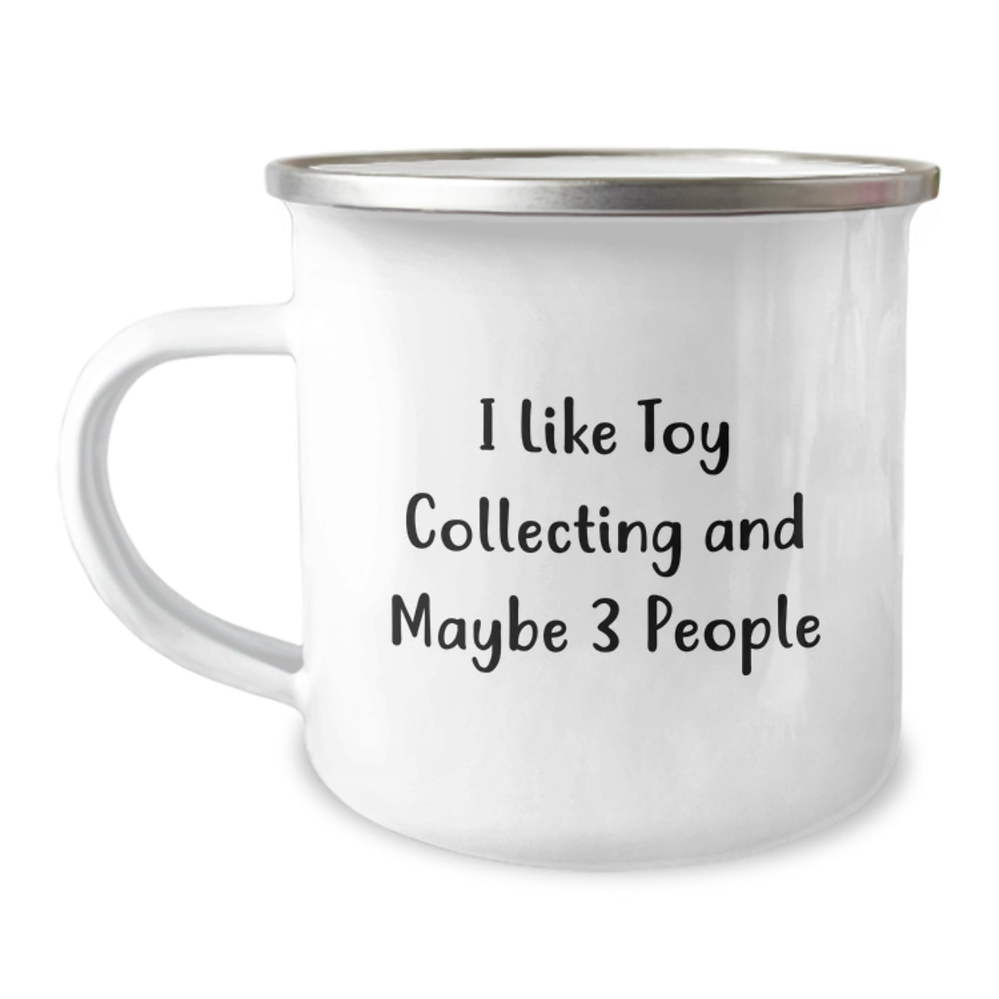 Funny Toy Collecting Gifts for Friends, Men, and Women - Camping Mug - I Like Toy Collecting And Maybe 3 People - Image 1