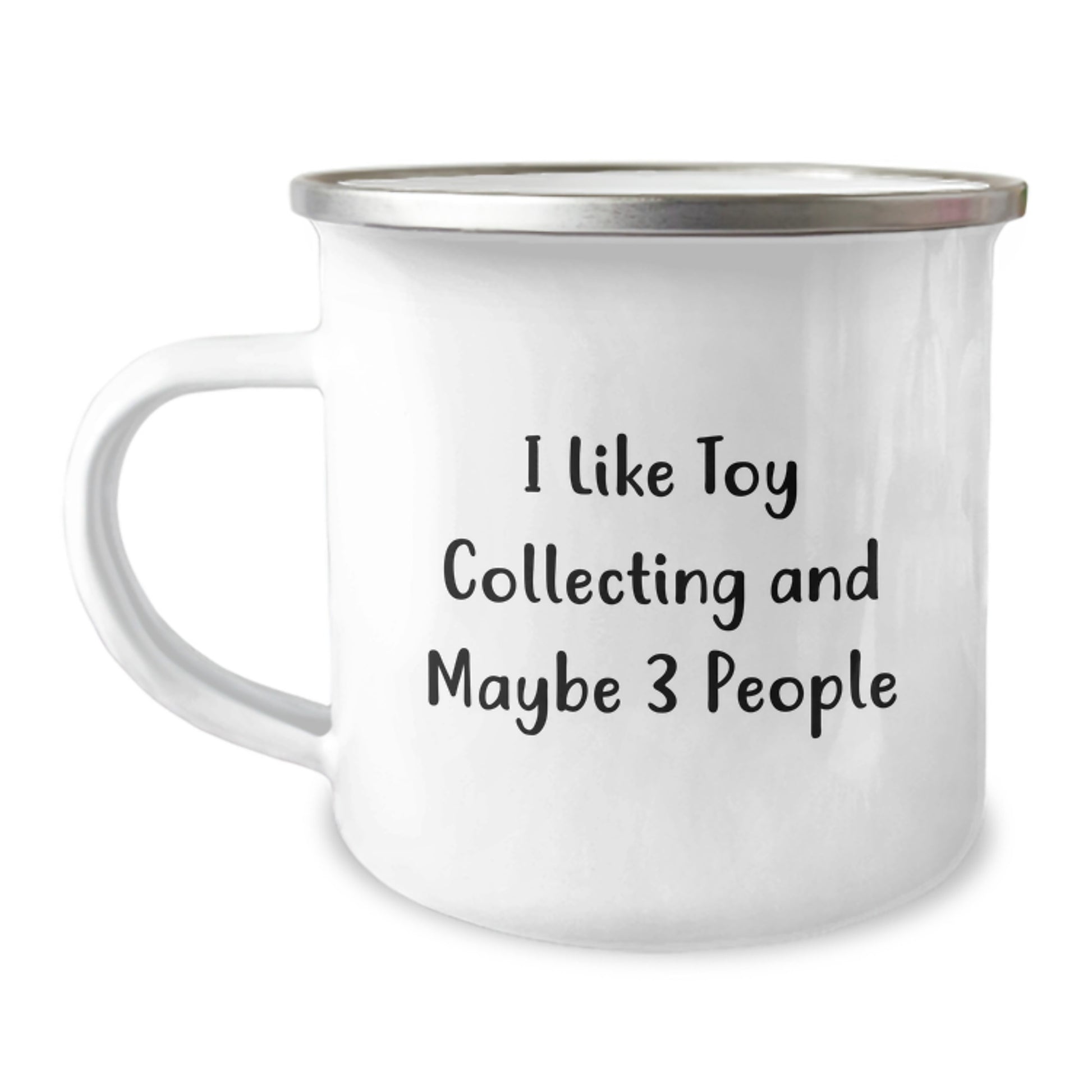 Funny Toy Collecting Gifts for Friends, Men, and Women - Camping Mug - I Like Toy Collecting And Maybe 3 People - Image 1