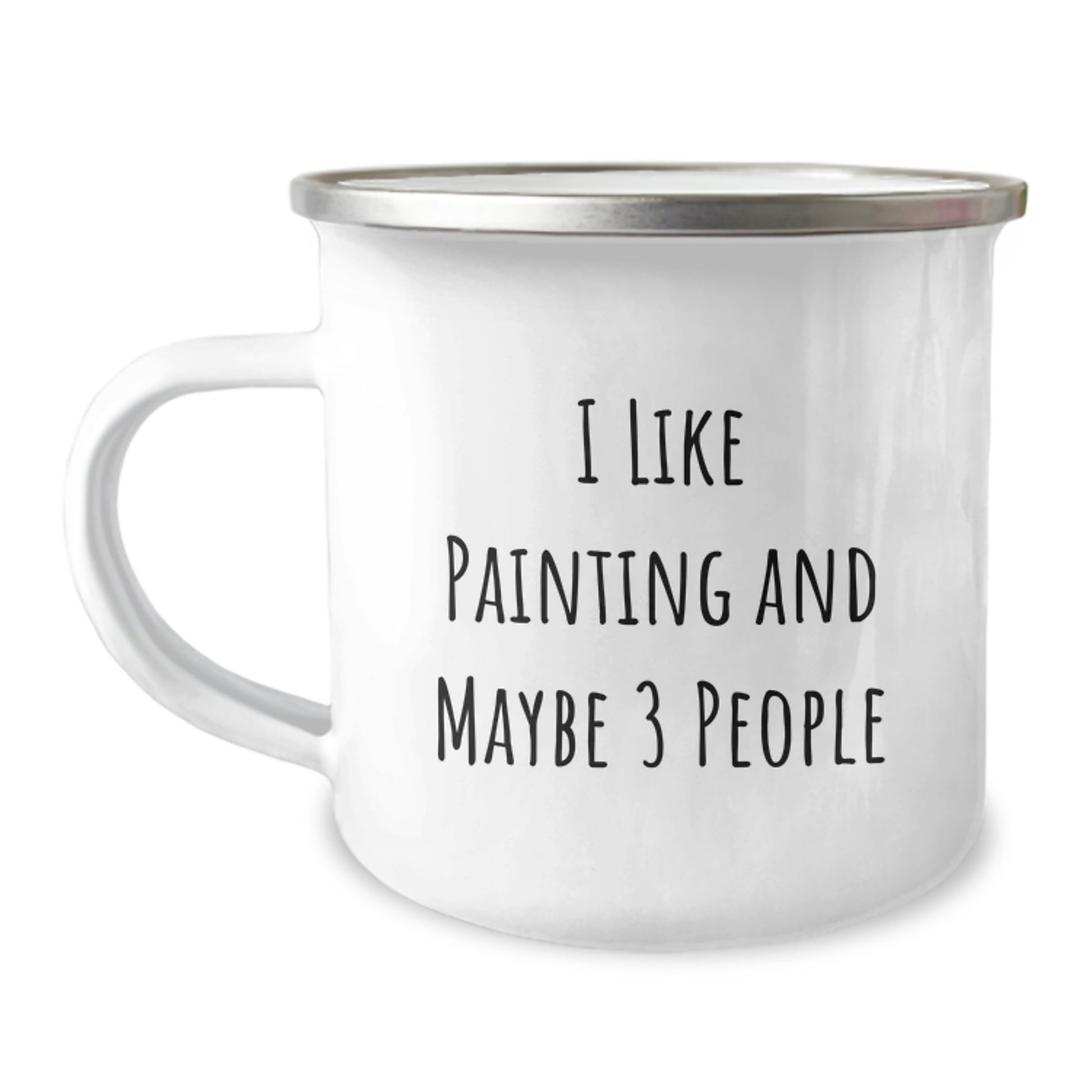 Funny Painting Gifts for Mom, Unique Camping Mug for Painting Enthusiasts, I Like Painting And Maybe 3 People on Mother's Day - Image 1