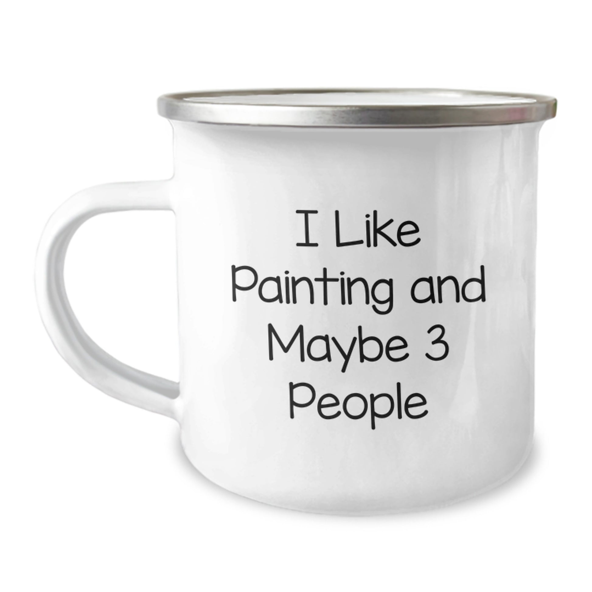 Funny Painting Gift for Mom, I Like Painting And Maybe 3 People Enamel Camping Mug, Unique Mother's Day Unique Gift from Family to Mom - Image 1