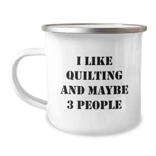 Quilting Inspired Gifts for Quilting Friends, Funny Camping Mug for Men - 'I Like Quilting And Maybe 3 People' Christmas Unique Gifts from Family - Image 1