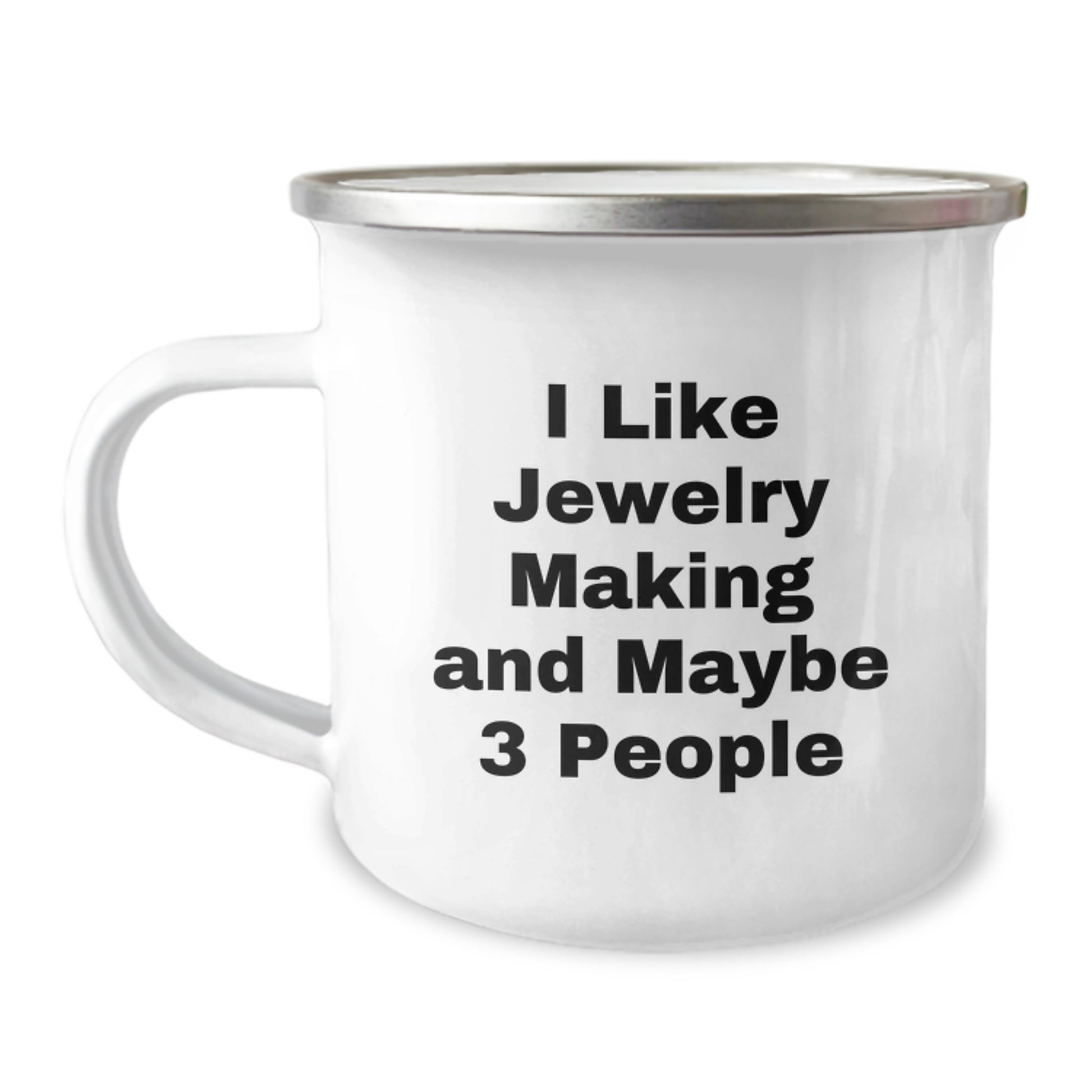 Jewelry Making Enthusiast Funny Gifts from Friends for Christmas, Camping Mug - I Like Jewelry Making And Maybe 3 People, Unique Mugs for Jewelry Making Lovers - Image 1