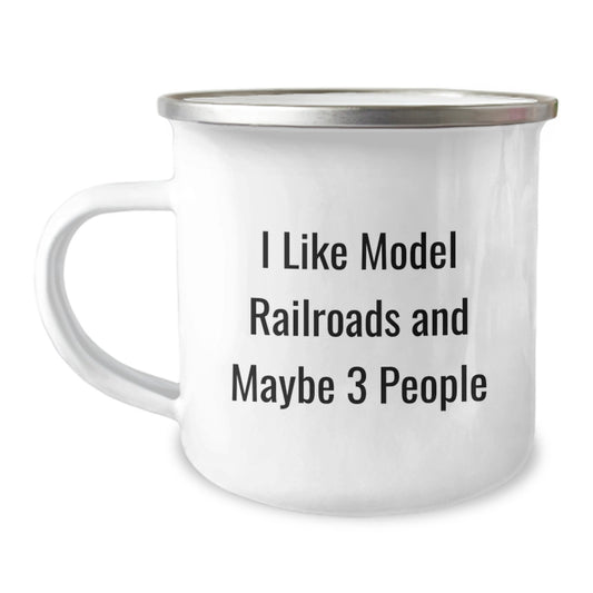 Funny Model Railroads Gifts for Mom - Unique Camping Mug, I 'Like Model Railroads And Maybe 3 People' - Gifts from Dad, Perfect for Women, Family, Friends, or Coworkers on Mother's Day - Image 1