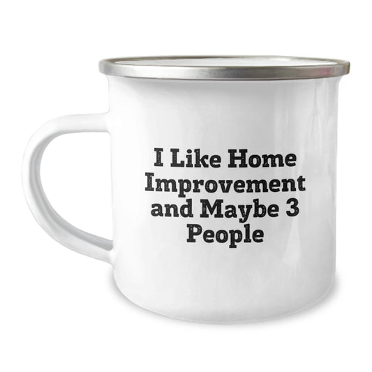 Funny Home Improvement Enthusiast Gifts from Friends for Men Camping Mug - Unique Christmas Unique Gifts - Image 1