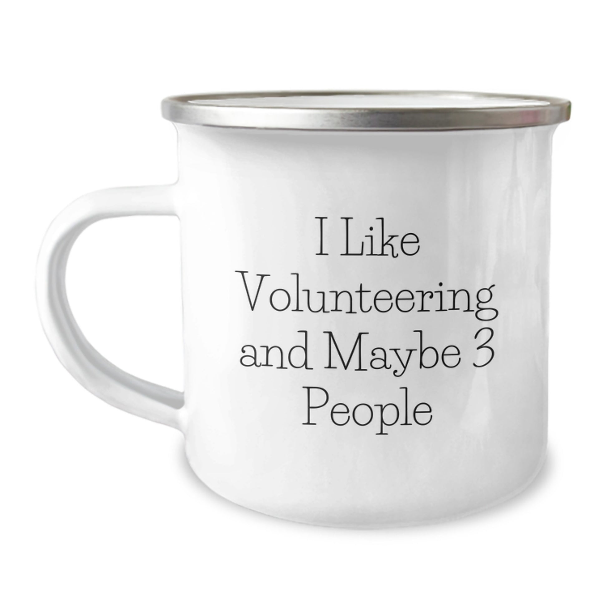 Funny Volunteering Gifts for Men from Family - I Like Volunteering And Maybe 3 People Graduation Unique Camping Mug - Image 1