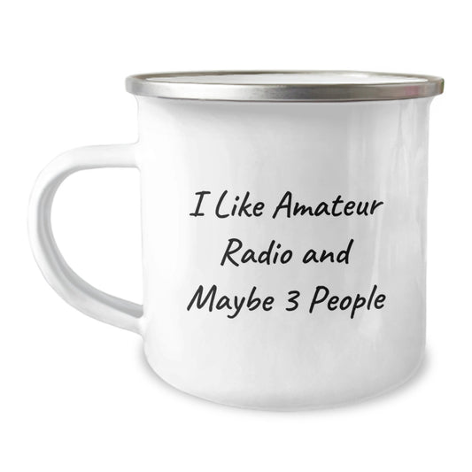 Funny Amateur Radio Gifts for Friends, Unique Camping Mug from Dad to Son for Graduation, 'I Like Amateur Radio And Maybe 3 People' - Stainless Steel with Enamel Finish - Image 1