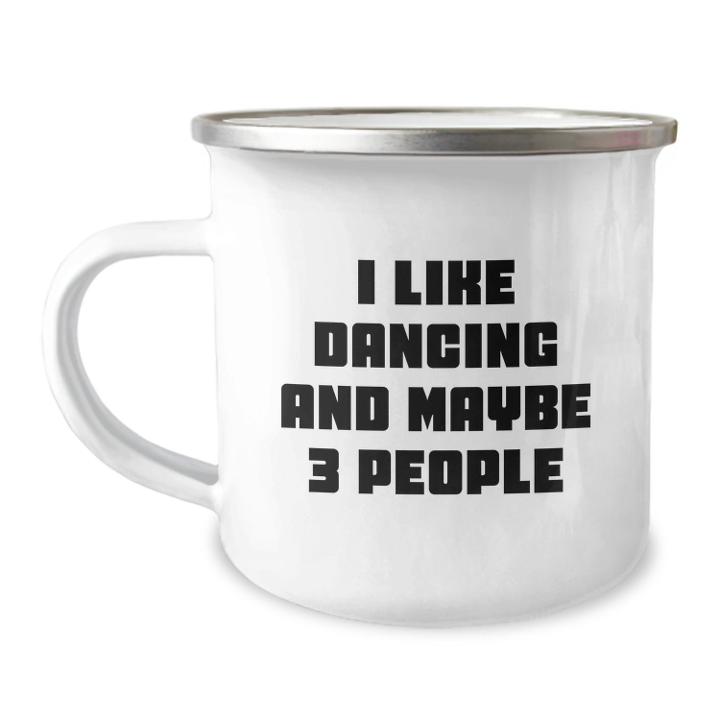 Funny Dancing Gifts for Friends, Gifts from Friends for Dancing Men, Unique Graduation Camping Mug, 'I Like Dancing And Maybe 3 People' Quote - Image 1