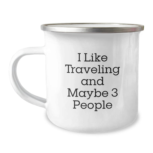 Funny Traveling Quotes Camping Mug, Ideal Gifts from Friends for Adventure Lovers, Traveling Enthusiast Graduation Unique Gifts - Image 1