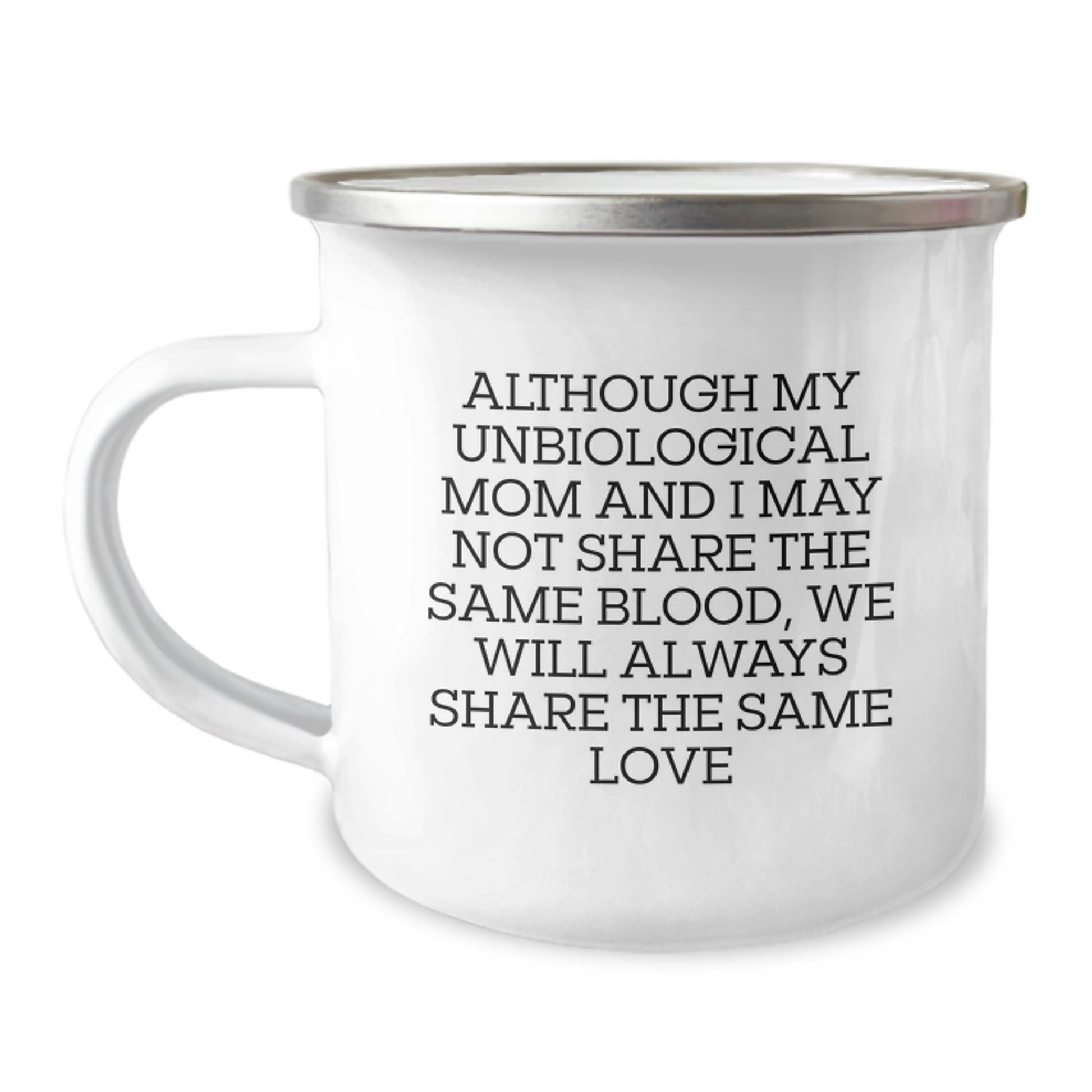 Funny Unbiological Mom Gifts from Women - Cute Camping Mug for Unbiological Mom Graduation Unique Gifts - Although My Unbiological Mom - Image 1