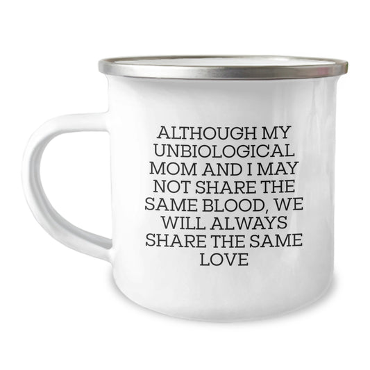 Funny Unbiological Mom Gifts from Women - Cute Camping Mug for Unbiological Mom Graduation Unique Gifts - Although My Unbiological Mom - Image 1