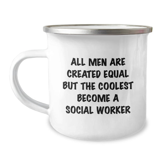 Funny Social Worker Gifts for Men, Camping Mug - 'All Men Are Created Equal But The Coolest Become A Social Worker', Birthday Unique Gifts for Coworkers from Family - Image 1