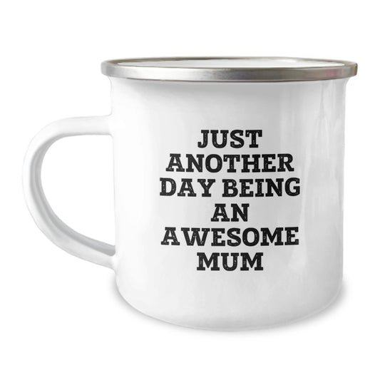 Funny Mum Camping Mug, Gifts from Men to Mum for Christmas - 'Just Another Day Being An Awesome Mum', Camping Mugs for Mum, Mum Gifts - Image 1