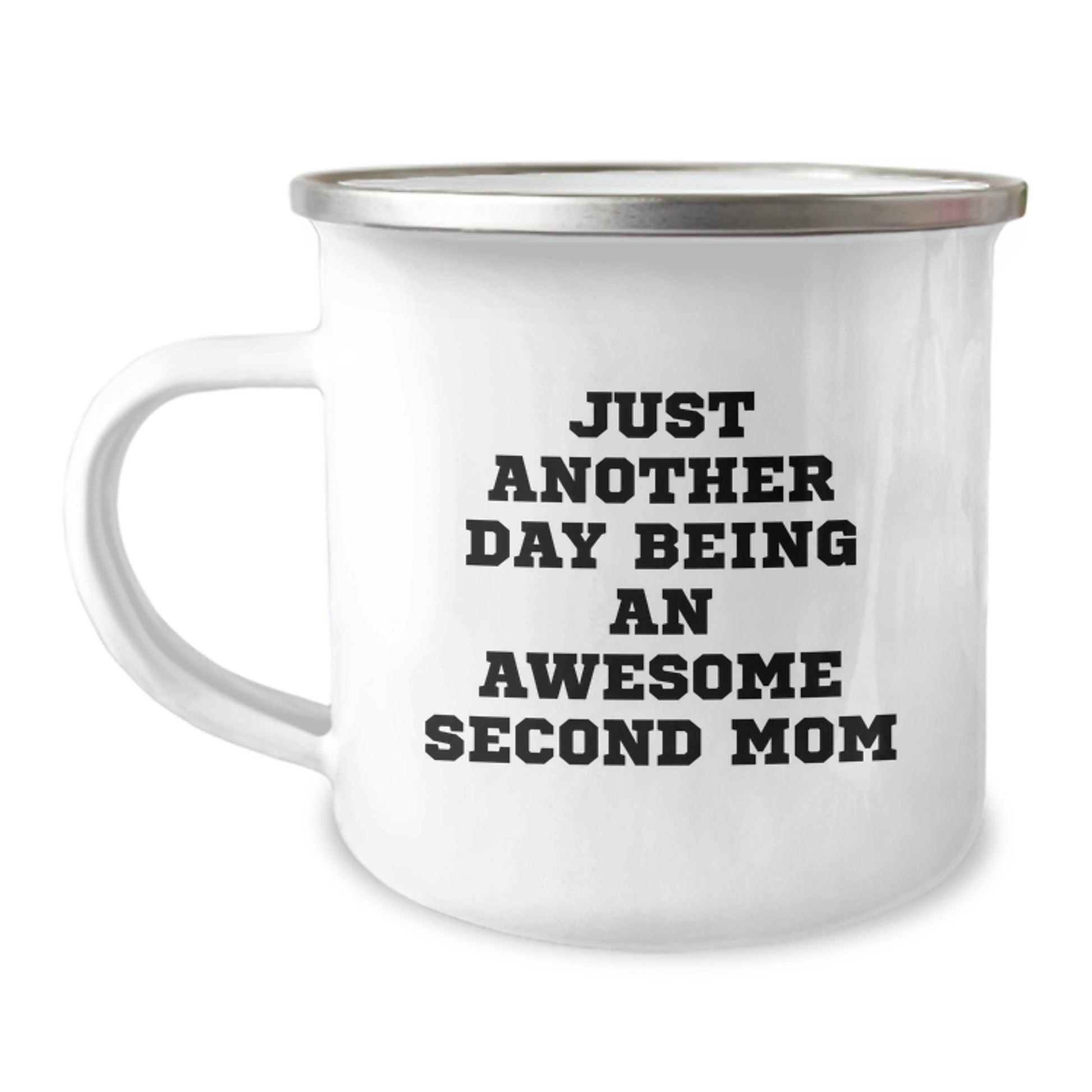 Funny Second Mom Gifts for Women Camping Mug - Just Another Day Being An Awesome Second Mom, Birthday Unique Gifts from Mom to Second Mom - Image 1