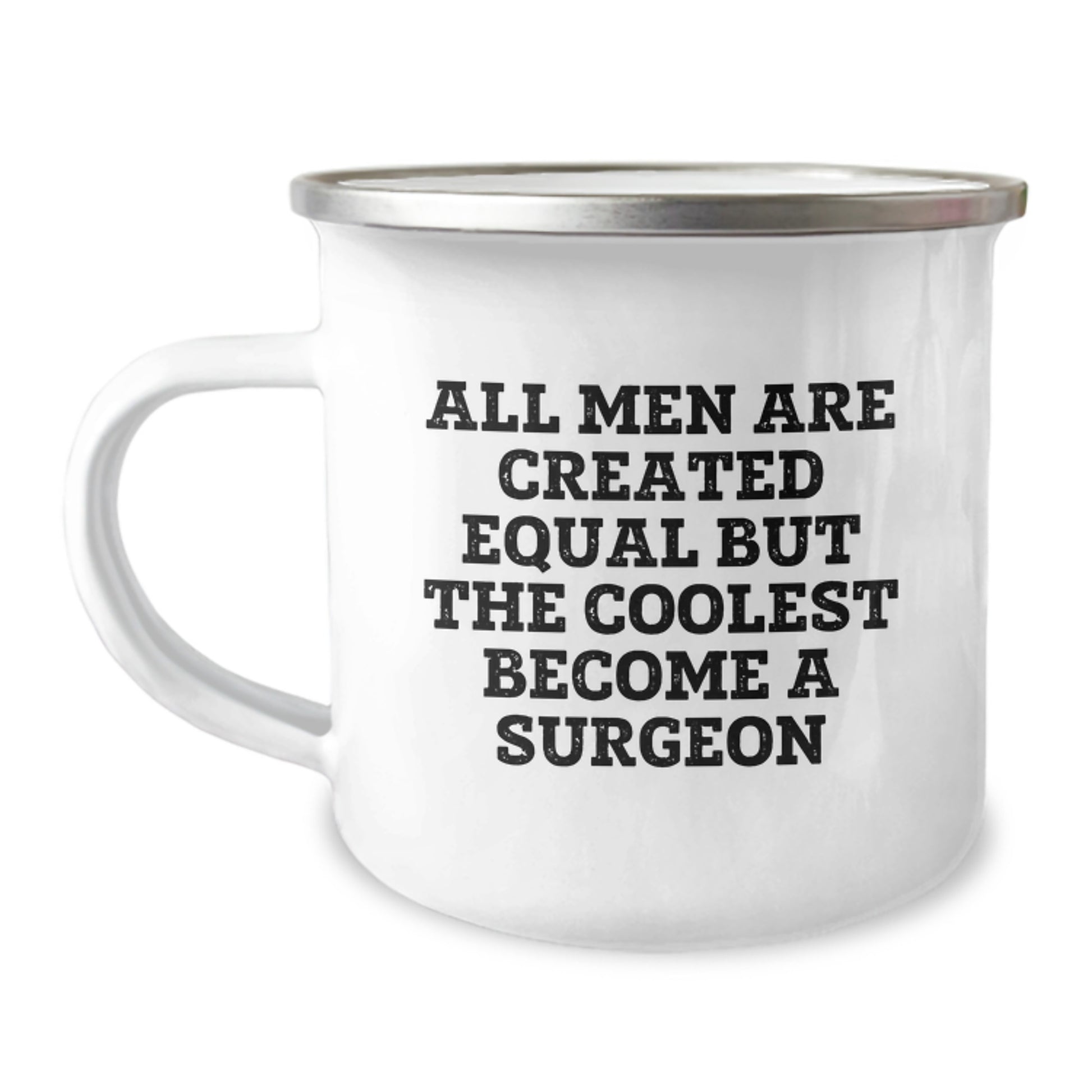 Surgeon Gifts Funny Quote All Men Are Created Equal But The Coolest Become A Surgeon Gifts from Men for Birthday Unique Gifts - Image 1