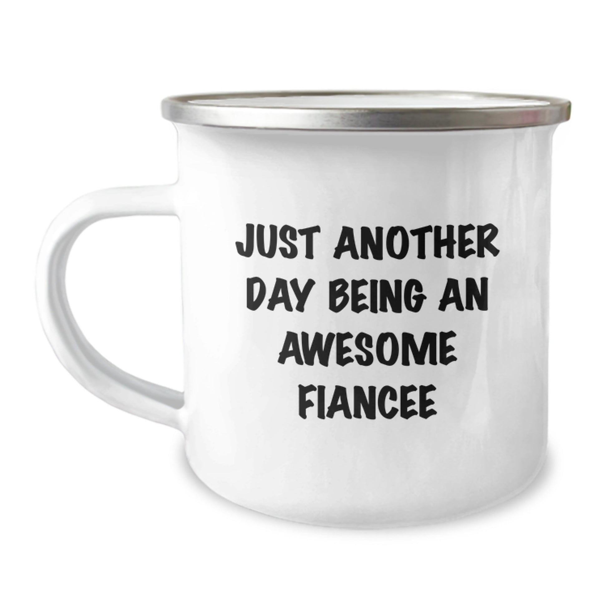 Fiancee Camping Mug for Her - 'Just Another Day Being An Awesome Fiancee' Funny Gift from Men to Women for Mother's Day - Image 1