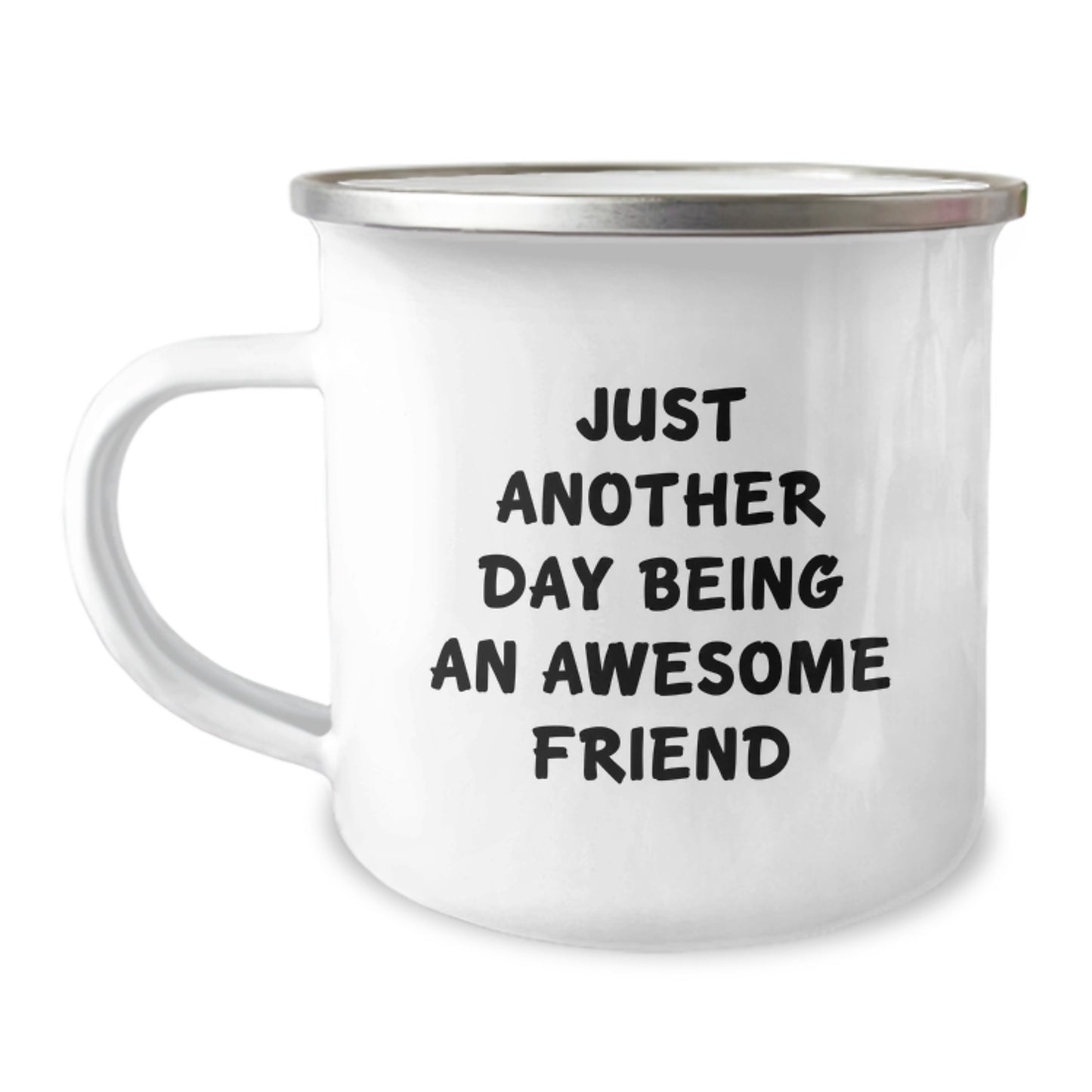 Funny Friend Gifts from Family for Friend - Mother's Day Unique Camping Mugs with Just Another Day Being An Awesome Friend Quote - Image 1