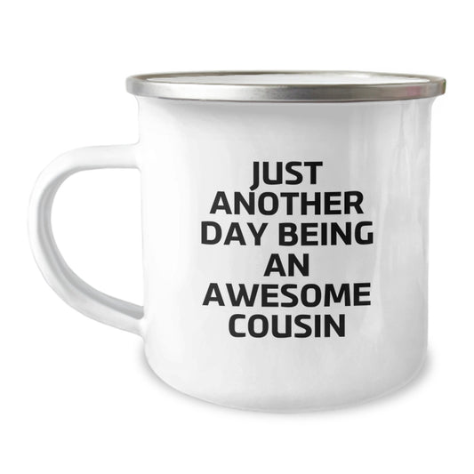 Funny Cousin Camping Mug Gifts from Men to Men, Unique Cousin Gifts, Mother's Day Unique Gifts for Cousin, Funny Quote 'Just Another Day Being An Awesome Cousin' Camping Mug - Image 1
