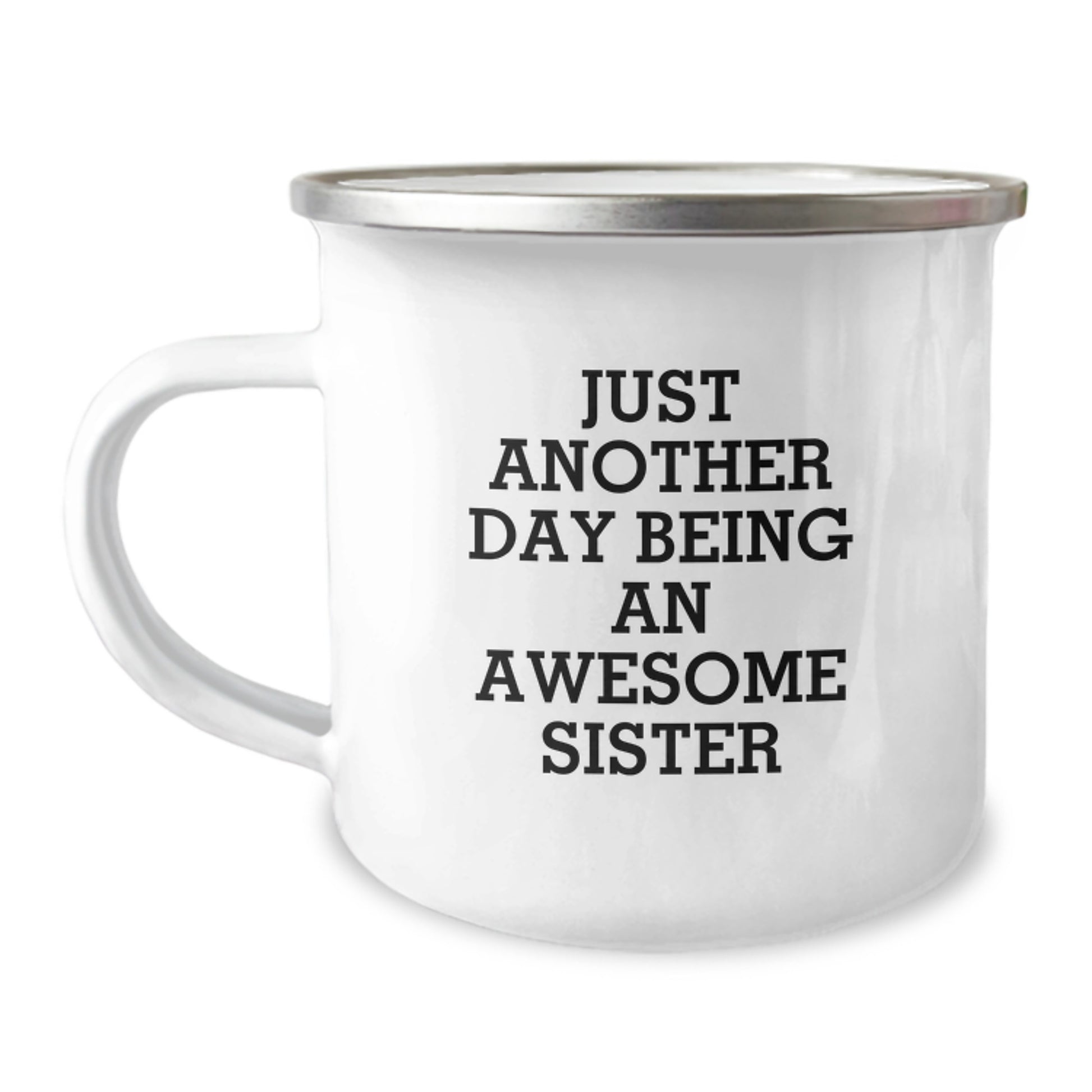 Funny Sister Gifts from Men on Mother's Day Unique Gifts, Camping Mug for Sister - Just Another Day Being An Awesome Sister - Image 1