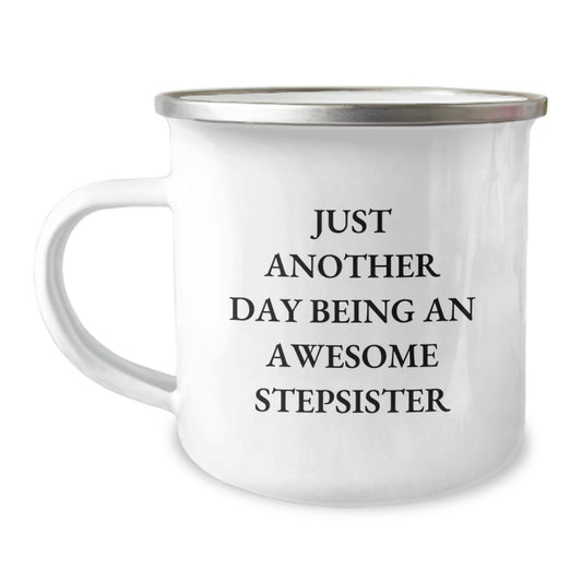 Just Another Day Being Awesome Stepsister Funny Quote Camping Mug Gifts for Stepsister from Family - Image 1