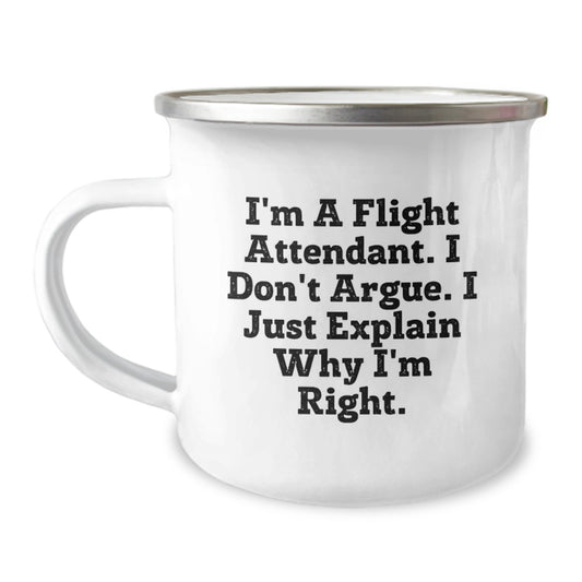 Funny Flight Attendant Gifts for Friends and Family - 'I Just Explain Why I'm Right' Camping Mug - Image 1
