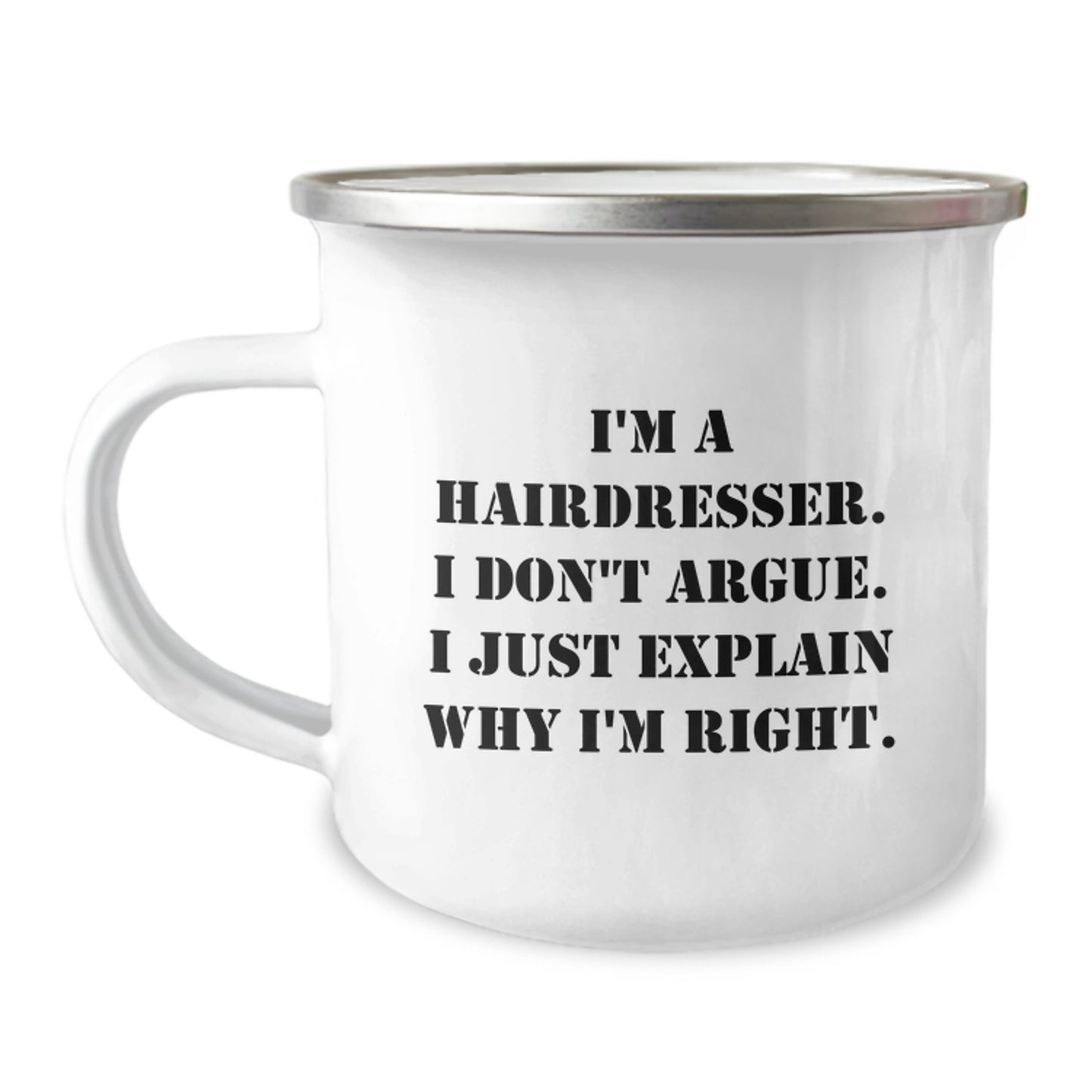 Funny Hairdresser Gifts from Friends for Men - Camping Mug I'm A Hairdresser I Don't Argue - Image 1