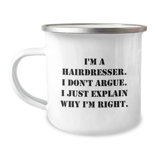 Funny Hairdresser Gifts from Friends for Men - Camping Mug I'm A Hairdresser I Don't Argue - Image 1