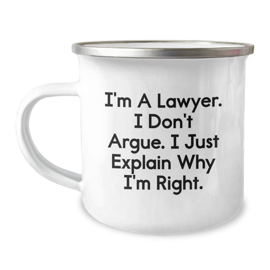 Funny Lawyer Gifts - I'm A Lawyer. I Don't Argue. I Just Explain Why I'm Right. Unique Mother's Day Unique Gifts from Men to Women Lawyer Friends and Family - Image 1