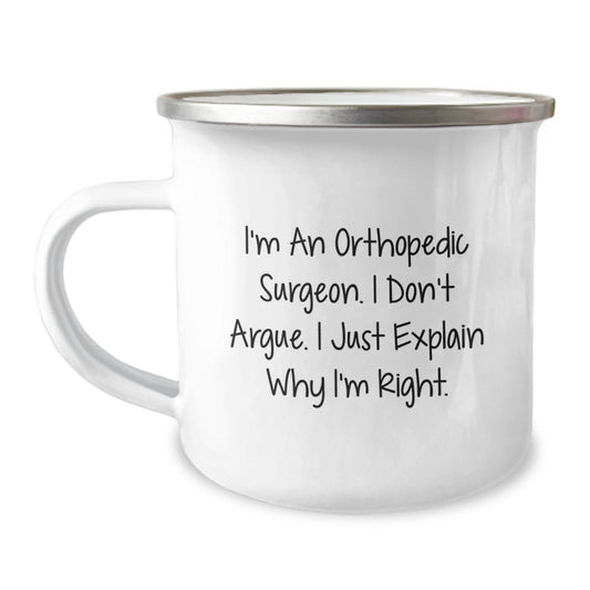 Orthopedic Surgeon Humor Gifts from Friends - Funny Inspirational Quote on Camping Mug, 12 oz Stainless Steel, Perfect Graduation Unique Gifts for Orthopedic Surgeon Men - Image 1
