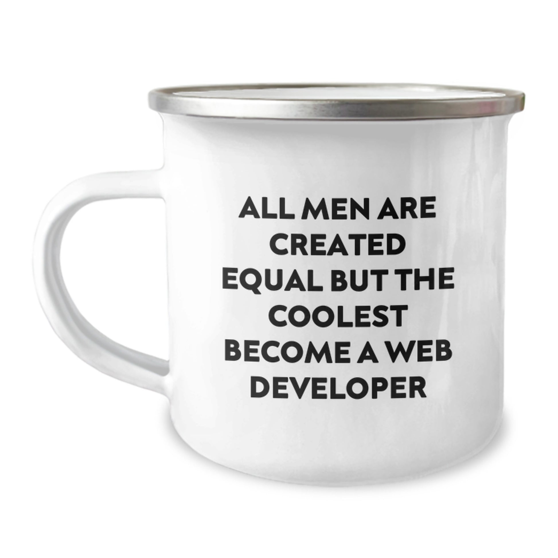 Funny Web Developer Gifts from Friends for Birthday - 'All Men Are Created Equal But The Coolest Become A Web Developer' Enamel Camping Mug - Image 1