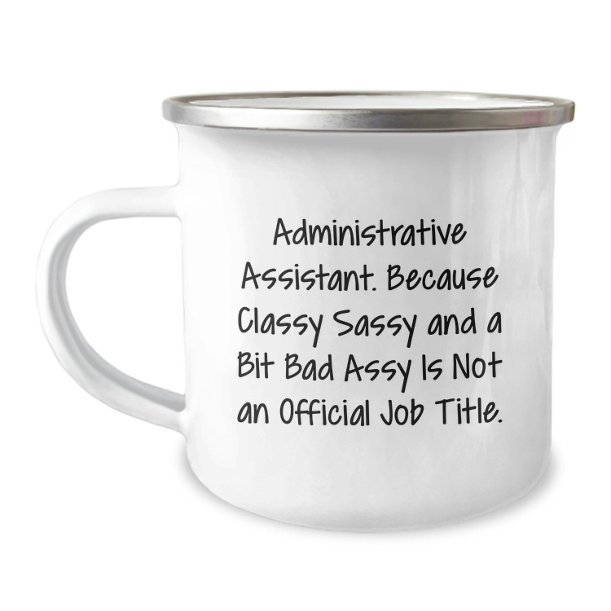 Funny Gifts from Friends and Family for Administrative Assistant, Inspirational Quote Printed Camping Mug, Perfect Graduation Unique Gifts for Men or Women - Image 1