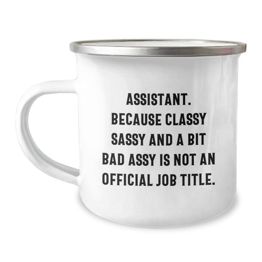 Funny Assistant Gifts, Classy Camping Mugs - Gifts from Family, Friends, or Coworkers - Perfect for Christmas Unique Gifts - Image 1